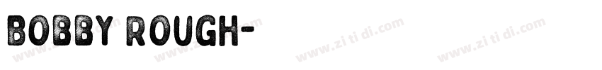 Bobby Rough字体转换